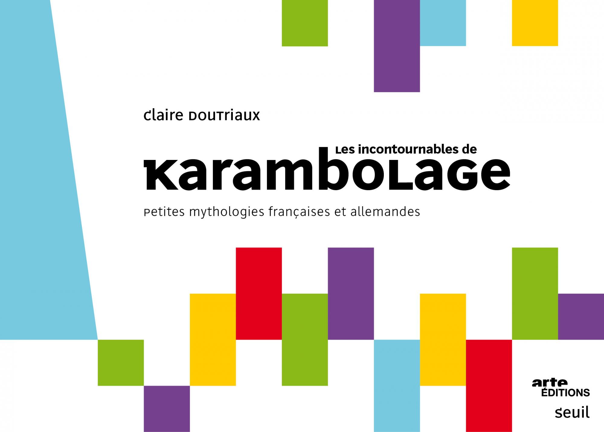 Karambolage Petites mythologies françaises et allemandes